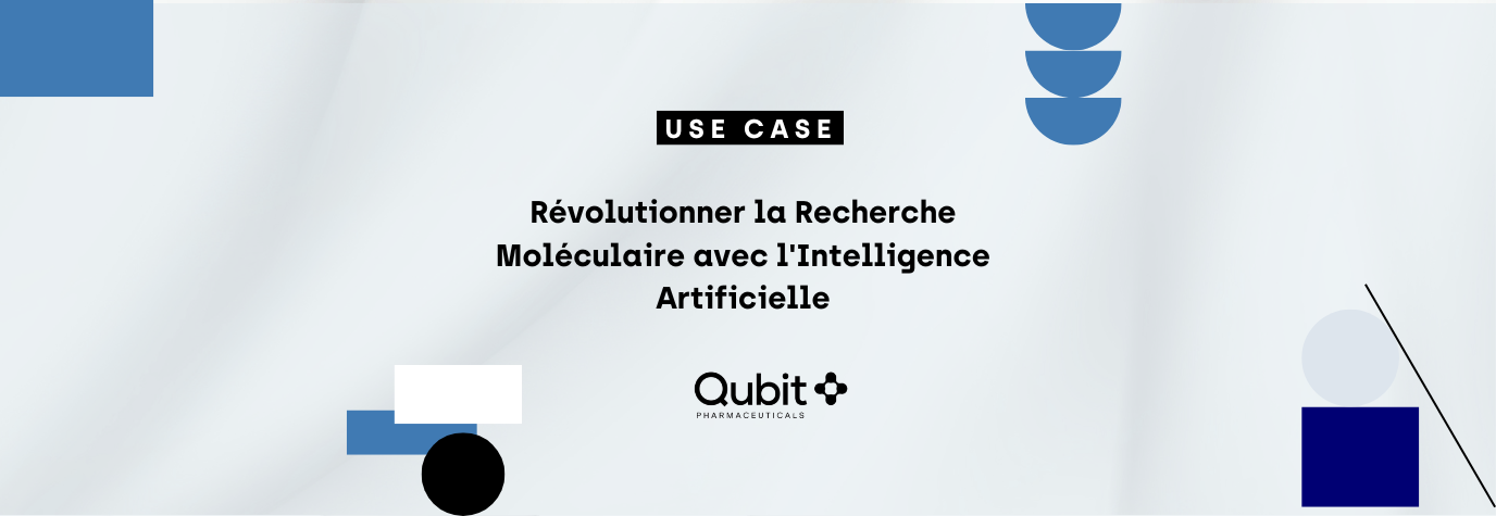 Qubit Pharmaceuticals : Révolutionner la Recherche Moléculaire avec l'Intelligence Artificielle